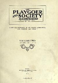 The Playgoer and Society Illustrated - Volume Two - 1910 - Frontispiece